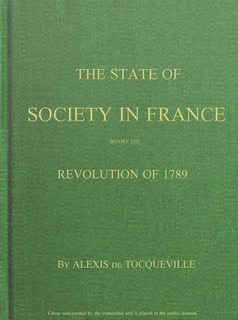 Cover of The State of Society in France Before the Revolution of 1789 / And the Causes Which Led to That Event
